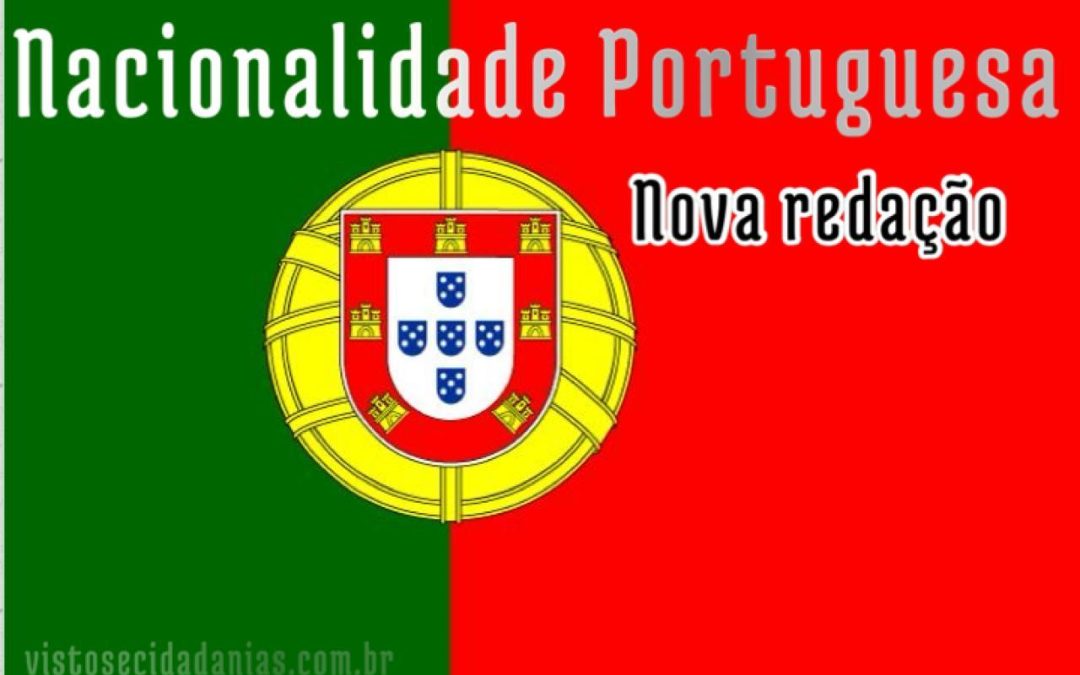 Novo Texto Legal – Nacionalidade Portuguesa